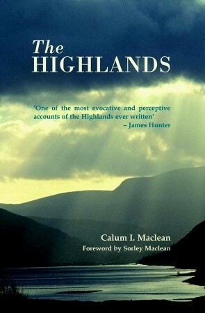 The Highlands by Calum I. Maclean, Sorley Maclean