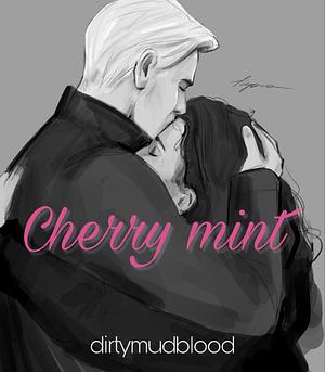 Cherry Mint by dirtymudblood