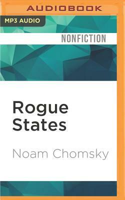 Rogue States: The Rule of Force in World Affairs by Noam Chomsky