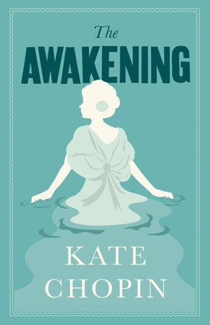 The Awakening by Kate Chopin