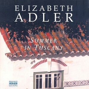 Summery in Tuscany by Elizabeth Adler