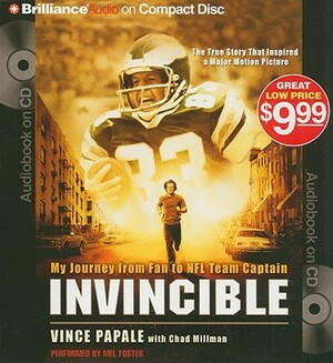 Invincible: My Journey from Fan to NFL Team Captain by Vince Papale