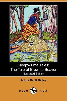 The Tale of Brownie Beaver by Arthur Scott Bailey