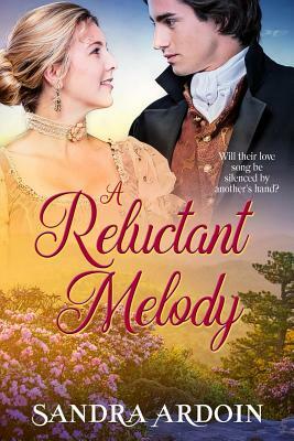 A Reluctant Melody by Sandra Ardoin