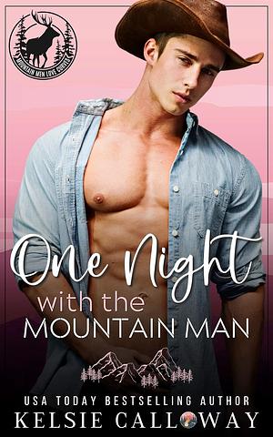 One Night With The Mountain Man by Kelsie Calloway