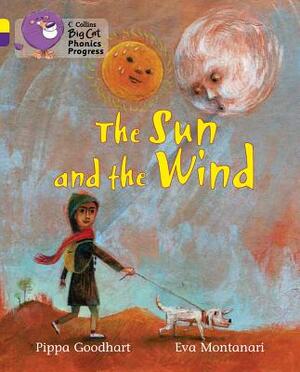 The Sun and the Wind by Eva Montanari, Pippa Goodhart