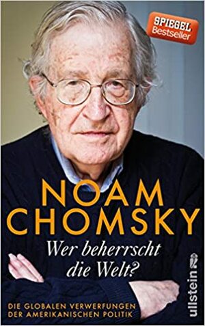 Wer beherrscht die Welt? by Noam Chomsky