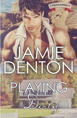 Playing Dirty by Jamie Denton