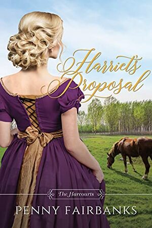 Harriet's Proposal: A Regency Romance by Penny Fairbanks