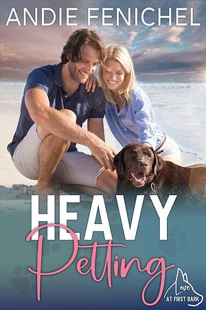 Heavy Petting: A Lane Family Novella by Andie Fenichel, Andie Fenichel