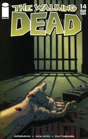 The Walking Dead, Issue #14 by Cliff Rathburn, Robert Kirkman, Charlie Adlard
