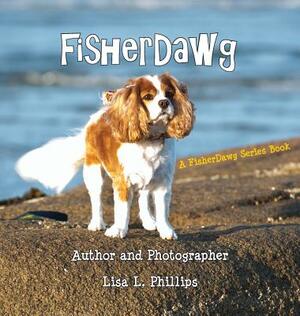 FisherDawg by Lisa L. Phillips