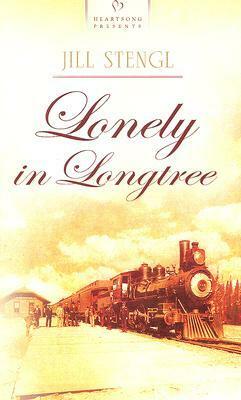 Lonely In Longtree by Jill Stengl