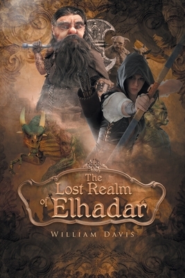 The Lost Realm of Elhadar by William Davis