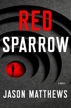 The Red Sparrow by Jason Matthews