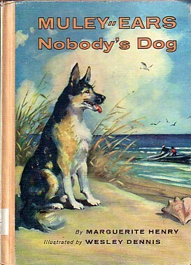 Muley Ears: Nobody's Dog by Wesley Dennis, Marguerite Henry