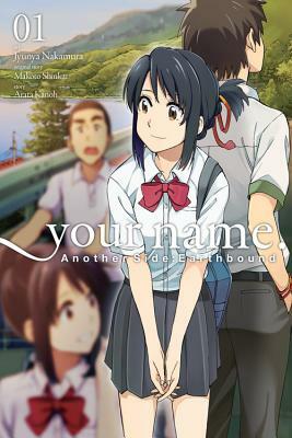 Your Name - Another Side : Earthbound, Tome 1 : by Makoto Shinkai, Arata Kanoh, Catherine Bouvier