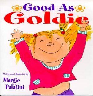 Good As Goldie by Margie Palatini