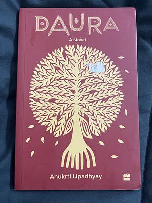 Daura: A Novel by Anukrti Upadhyay