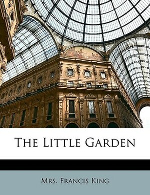The Little Garden by Francis King