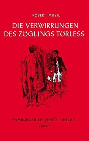 Die Verwirrungen des Zöglings Törleß by Robert Musil