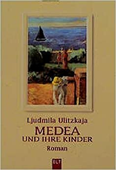 Medea und ihre Kinder by Lyudmila Ulitskaya