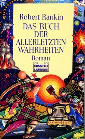 Das Buch der allerletzten Wahrheiten by Karsten Singelmann, Robert Rankin