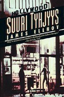 Hollywood - suuri tyhjyys by Juha Ahokas, James Ellroy