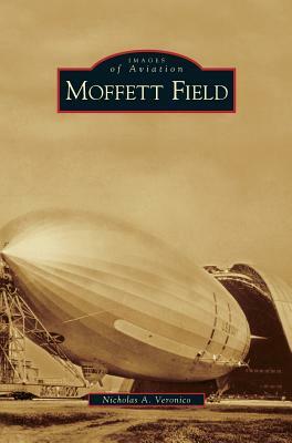 Moffett Field by Nicholas a. Veronico