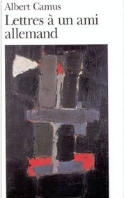 Lettres à un ami allemand by Albert Camus