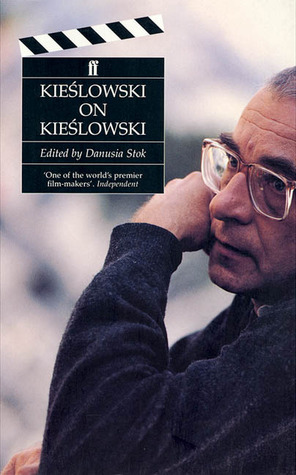 Kieslowski on Kieslowski by Krzysztof Kieślowski, Danusia Stok