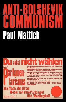 Anti-Bolshevik Communism by Paul Mattick