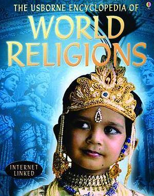 The Usborne Encyclopedia of World Religions: Internet-linked by Susan Meredith, Susan Meredith, Ruth Brocklehurst