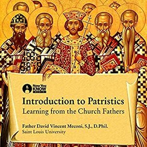 Introduction to Patristics: Learning from the Church Fathers by David Meconi
