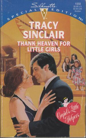 Thank Heaven for Little Girls by Tracy Sinclair