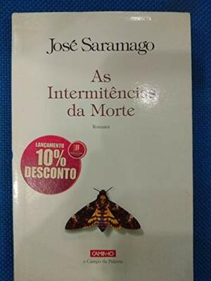 As Intermitências da Morte by José Saramago