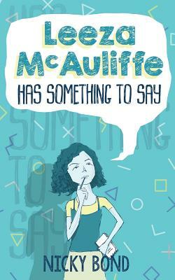 Leeza McAuliffe Has Something to Say by Nicky Bond