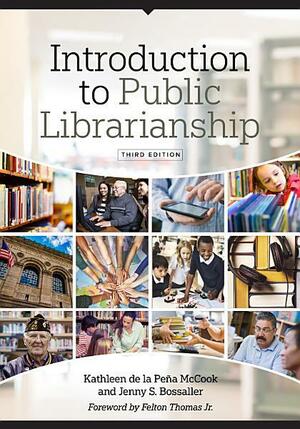 Introduction to Public Librarianship by Kathleen de la Peña McCook, Jenny S. Bossaller