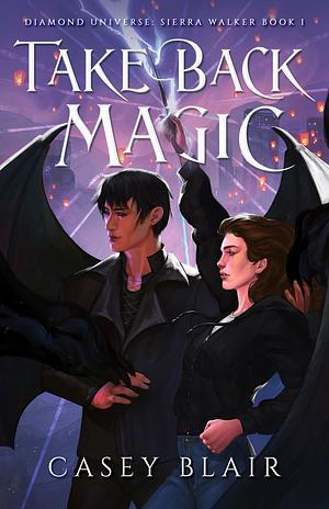 Take Back Magic by Casey Blair