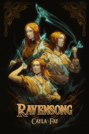 Ravensong by Cayla Fay