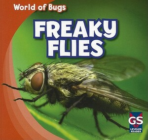 Freaky Flies by Greg Roza