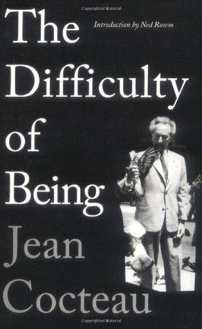 The Difficulty of Being by Jean Cocteau