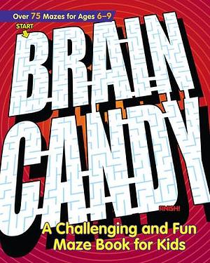 Brain Candy: A Challenging and Fun Maze Book for Kids by Rockridge Press, Rockridge Press