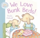 We Love Bunk Beds! by Paula Metcalf