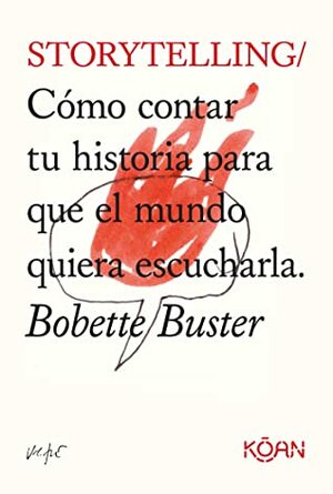 Storytelling: Cómo contar tu historia para que el mundo quiera escucharla (DO BOOKS) by Jacinto Pariente, Bobette Buster