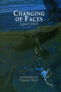 Changing of Faces by Simon Clark, Tim Lebbon