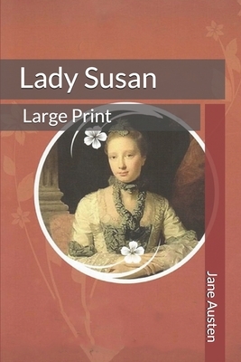 Lady Susan: Large Print by Jane Austen