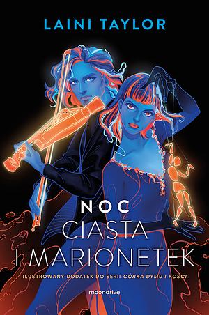 Noc ciasta i marionetek by Laini Taylor