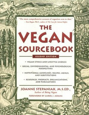 The Vegan Sourcebook by Joanne Stepaniak, Carol J. Adams