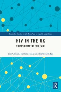 HIV in the UK: Voices from the Eipidemic by Damien Ridge, Josae Catalaan, Barbara Hedge